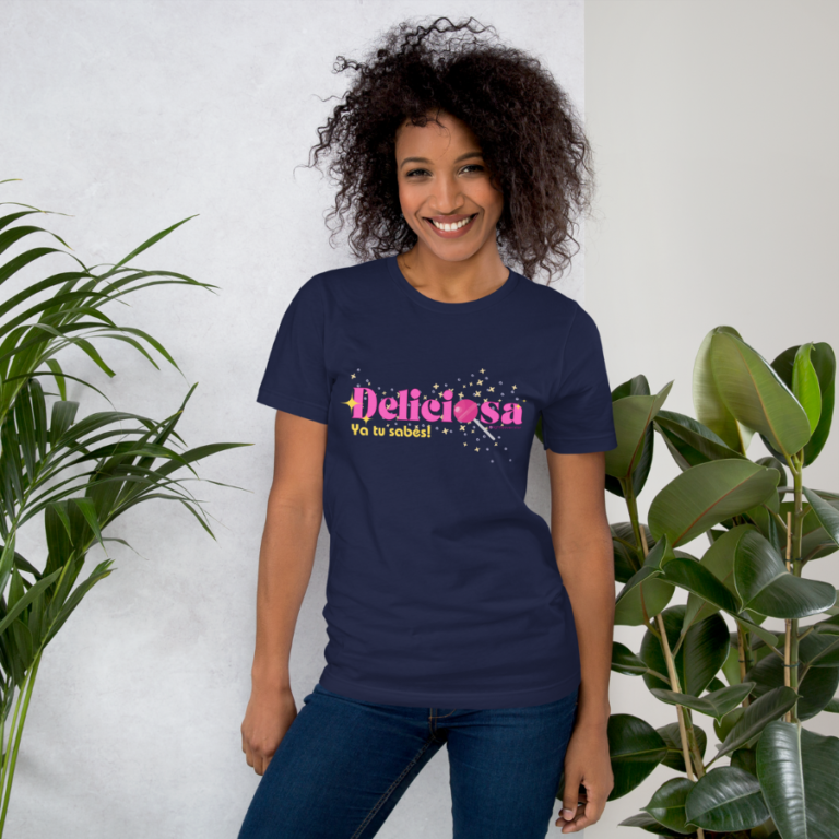 Claim Your "Deliciosa" Unisex T-Shirt