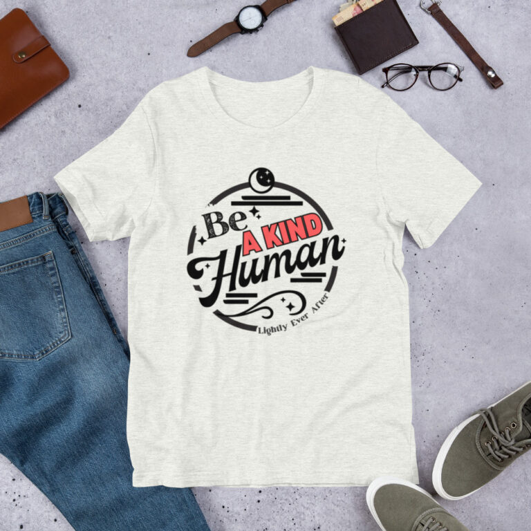 Be A Kind Human Unisex T-Shirt